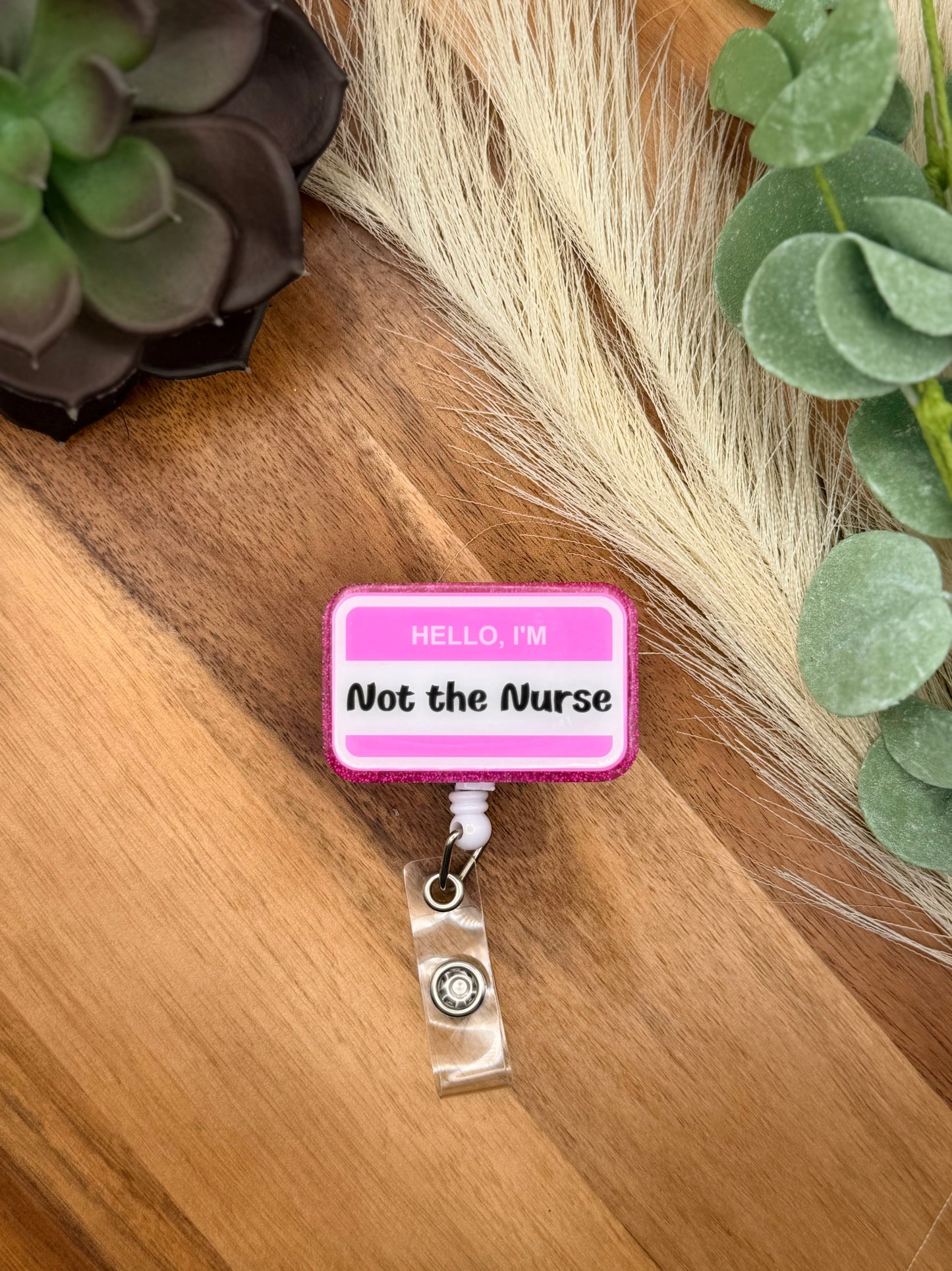 Hello Im Not The Nurse - Pink | Badge Reel