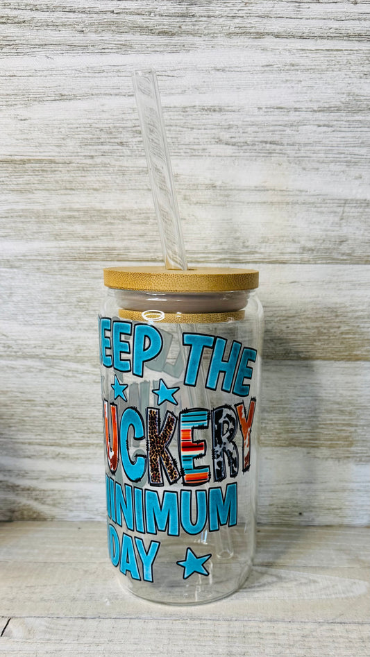 Let's Keep the Dumbf*ckery to a Minimum Tumbler