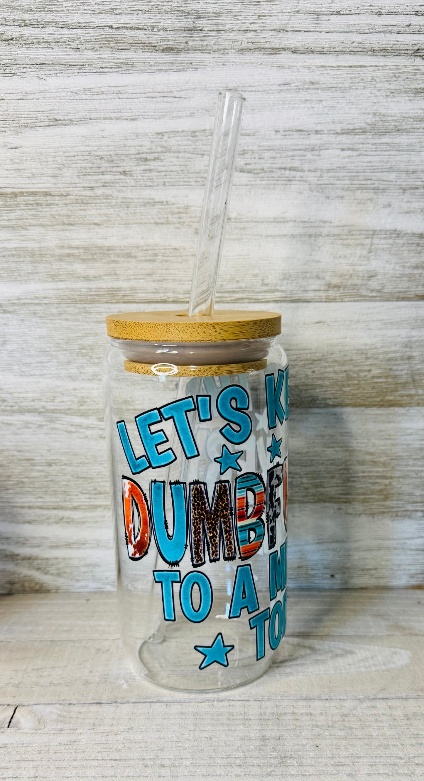 Let's Keep the Dumbf*ckery to a Minimum Tumbler