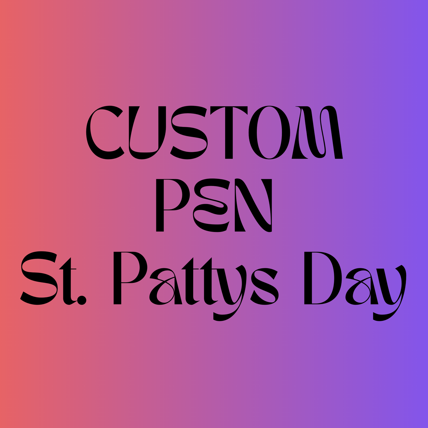 Custom Pen - St Patricks Day Theme