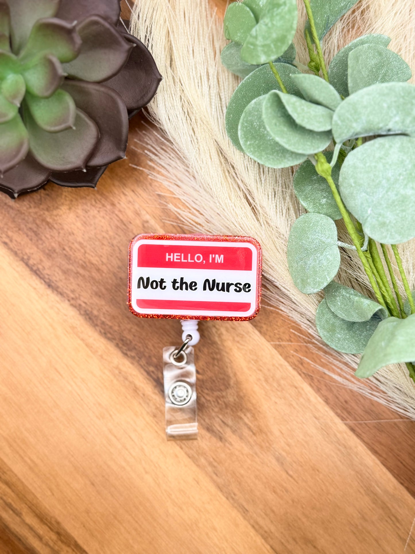 Hello Im Not The Nurse - Red | Badge Reel