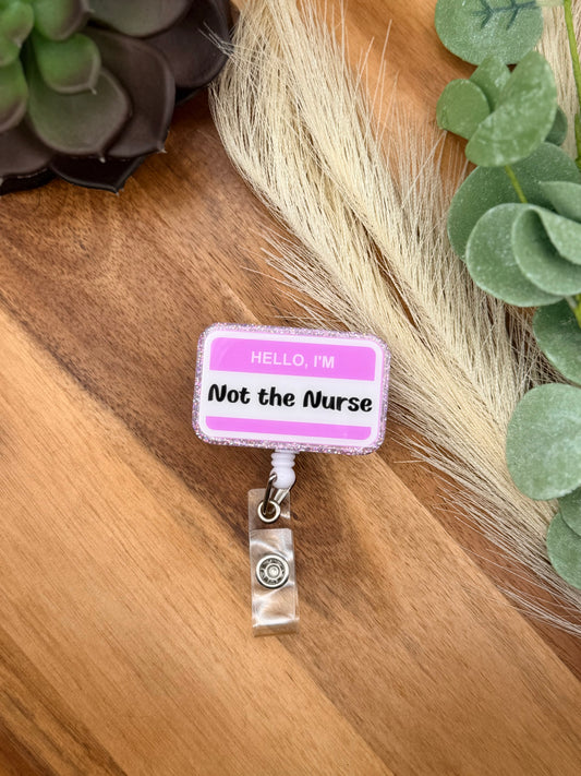 Hello Im Not the Nurse - Purple | Badge Reel