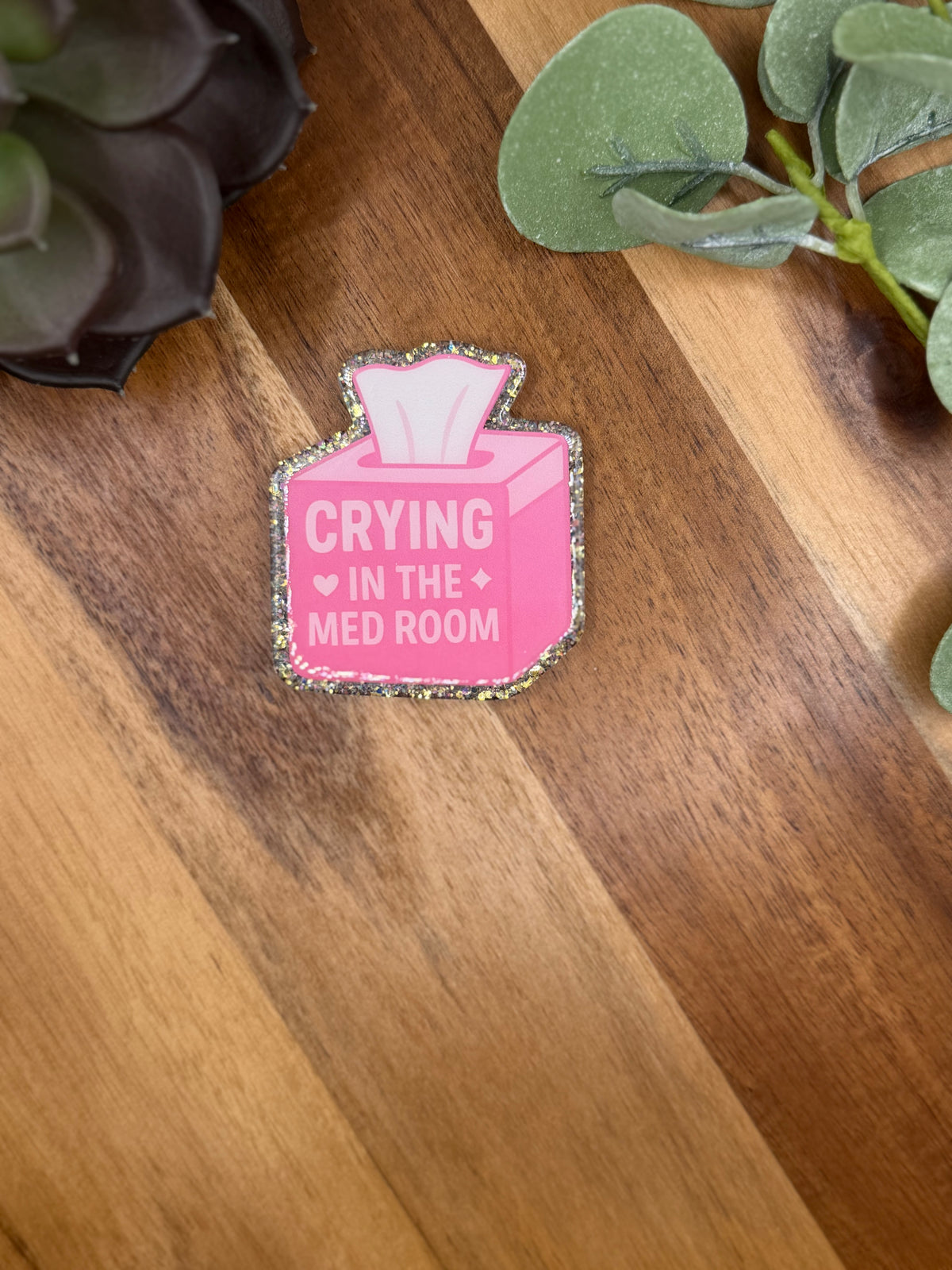 Crying In The Med Room | Acrylic 409