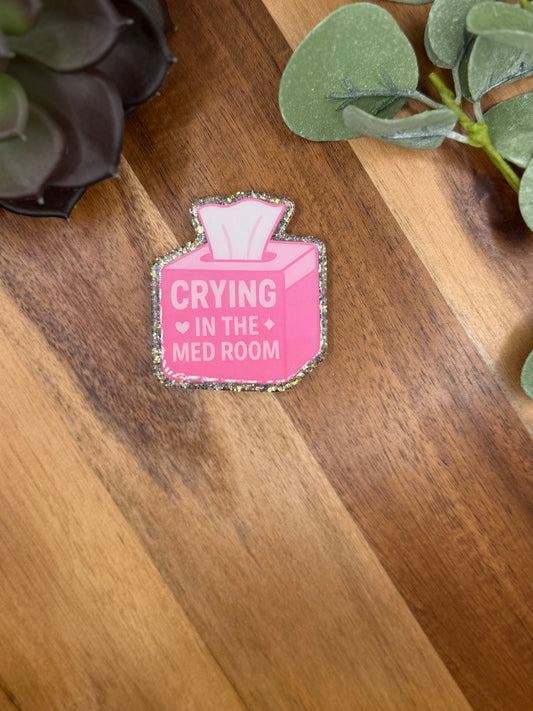 Crying In The Med Room | Acrylic 409