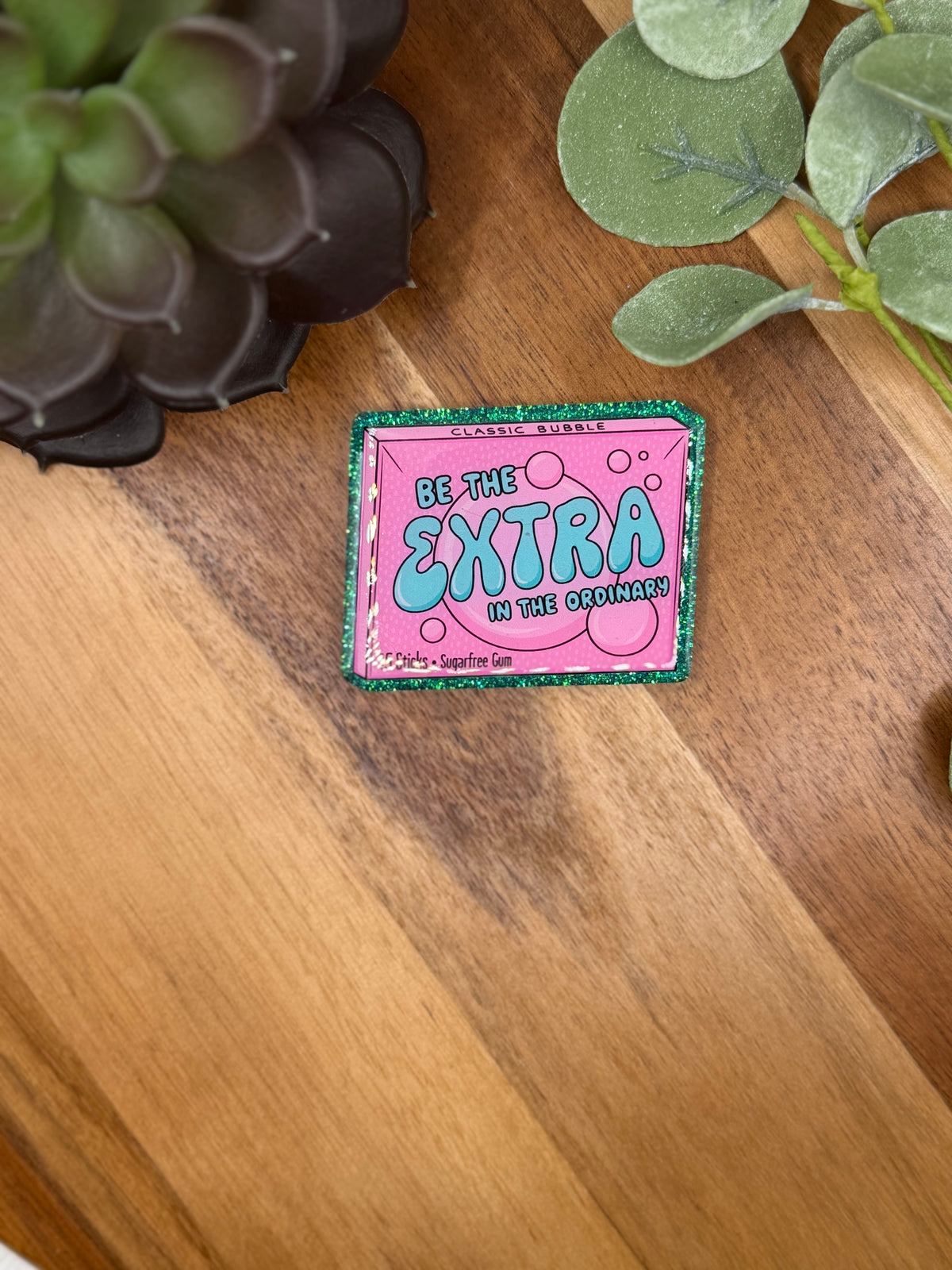 Be the extra in the ordinary | Acrylic 433