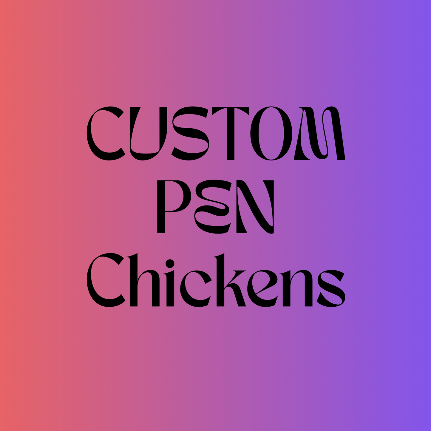 Custom Pen - Chickens