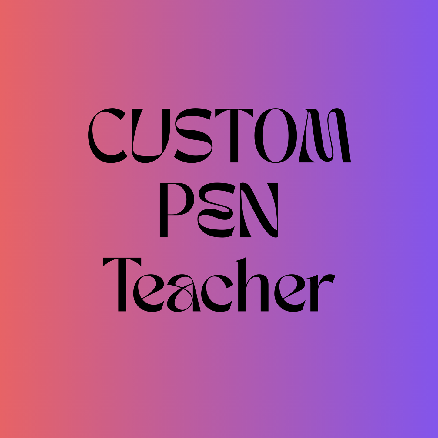 Custom Pen - Teacher
